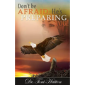 Don't Be Afraid: He's Preparing You!