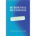 /Burdens & Blessings: A Lighter-Hearted Approach for Middle-Aged Folks Dealing with Aging Parents