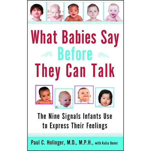 What Babies Say Before They Can Talk: The Nine Signals Infants Use to Express Their Feelings