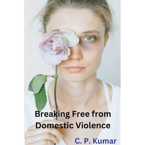 Breaking Free from Domestic Violence