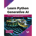 Learn Python Generative AI: Journey from autoencoders to transformers to large language models (English Edition)