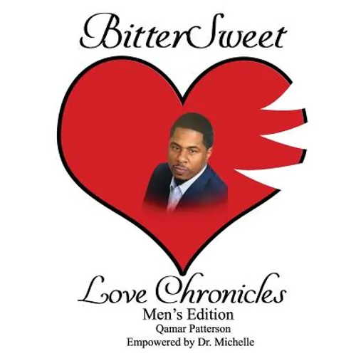 BitterSweet Love Chronicles Men's Edition: The Good, Bad and Uhm of Love