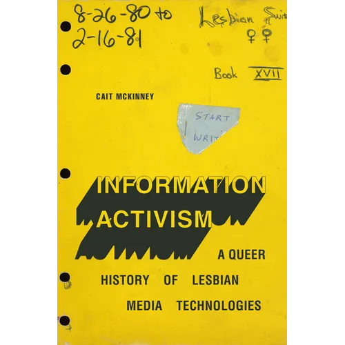 Information Activism: A Queer History of Lesbian Media Technologies