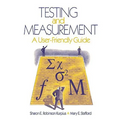 Testing and Measurement: A User-Friendly Guide