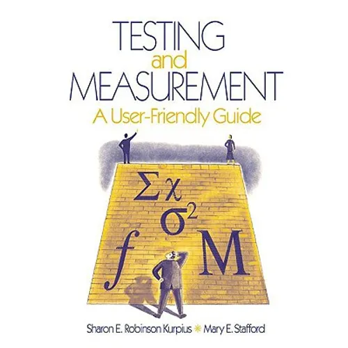 Testing and Measurement: A User-Friendly Guide