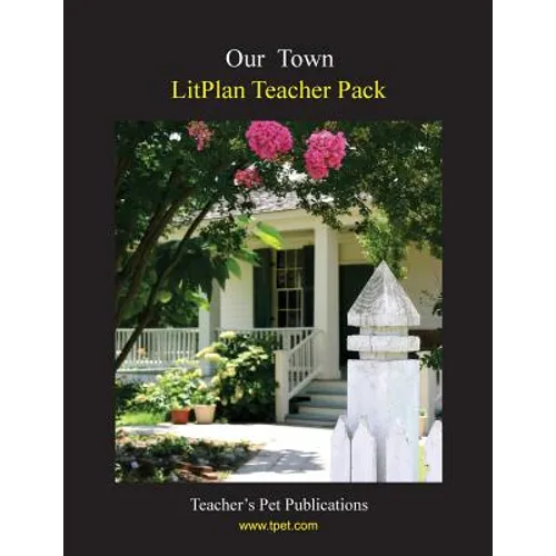 Litplan Teacher Pack: Our Town