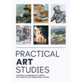 Practical Art Studies: Lessons & Exercises to Grow as a Digital or Traditional Artist