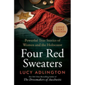 Four Red Sweaters: Powerful True Stories of Women and the Holocaust