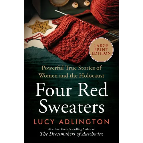 Four Red Sweaters: Powerful True Stories of Women and the Holocaust