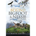 Beyond Bigfoot & Nessie: Lesser-Known Mystery Animals from Around the World