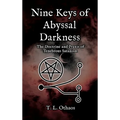 Nine Keys of Abyssal Darkness: The Doctrine and Praxis of Tenebrous Satanism