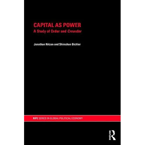 Capital as Power: A Study of Order and Creorder