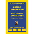Simple Hungarian, Dialogues and Summaries, Upper-Elementary Level