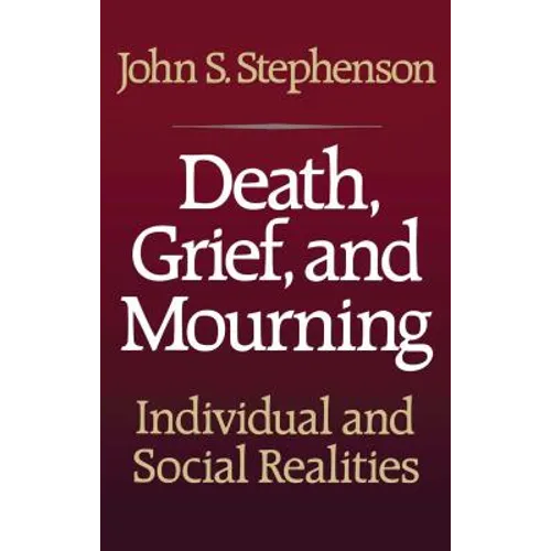 Death, Grief, and Mourning