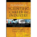 Planning a Scientific Career in Industry: Strategies for Graduates and Academics
