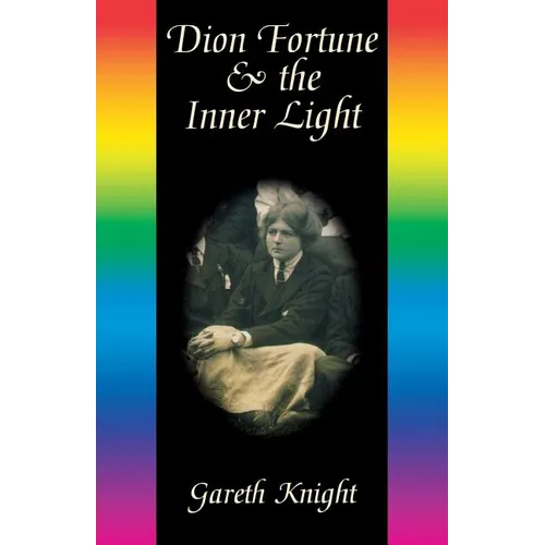 Dion Fortune & the Inner Light
