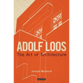 Adolf Loos: The Art of Architecture