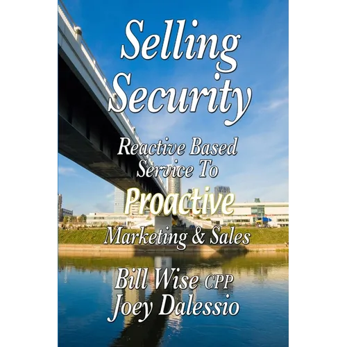 Selling Security-Reactive Based Service To Proactive Marketing And Sales
