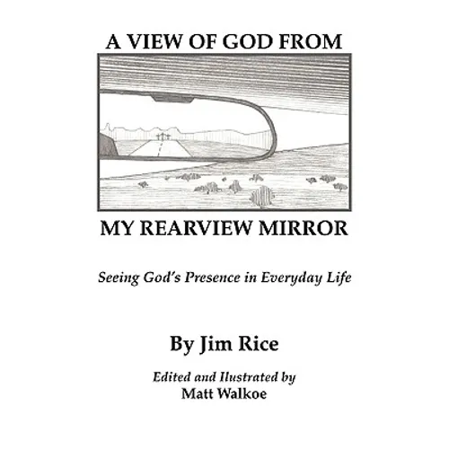 A View of God From My Rearview Mirror