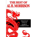 The Best of Al H. Morrison: Selected and Edited by Karen Christino