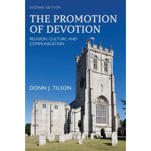 The Promotion of Devotion: Religion, Culture, and Communication