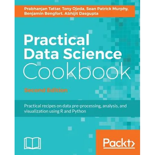 Practical Data Science Cookbook, Second Edition