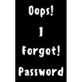 Oops! I Forgot Password