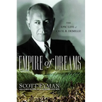 Empire of Dreams: The Epic Life of Cecil B. DeMille - Paperback