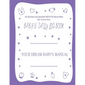 Your Dream Baby's Manual "Baby's Daily Log Book": Baby's Log Book