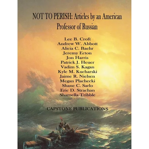 Not to Perish: Articles by an American Professor of Russian