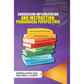 Curriculum Implementation and Instruction: Pedagogical Perspectives