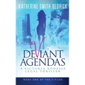 Deviant Agendas: A Victoria Rodessa Legal Thriller