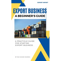 Export Business A Beginner's Guide