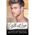 Still Not Love: An Enemies to Lovers Romance