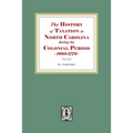 The History of Taxation in North Carolina during the Colonial Period, 1663-1776