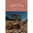 Architectures of Emergency in Turkey: Heritage, Displacement and Catastrophe - Paperback