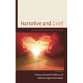 Narrative and Grief: Autoethnographies of Loss
