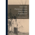 Did the Phoenicians Discover America?