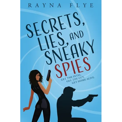 Secrets, Lies, and Sneaky Spies