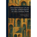 Description of a Plan for the Improvement of the Central Park