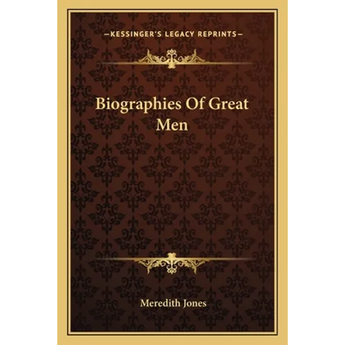 Biographies Of Great Men