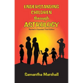 Understanding Children Through Astrology