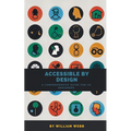 Accessible by Design: A Comprehensive Guide to UX Accessibility for Designers