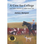 A Cow for College: and Other Stories of 1950s Farm Life - Paperback
