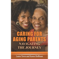 Caring for Aging Parents: Navigating the Journey
