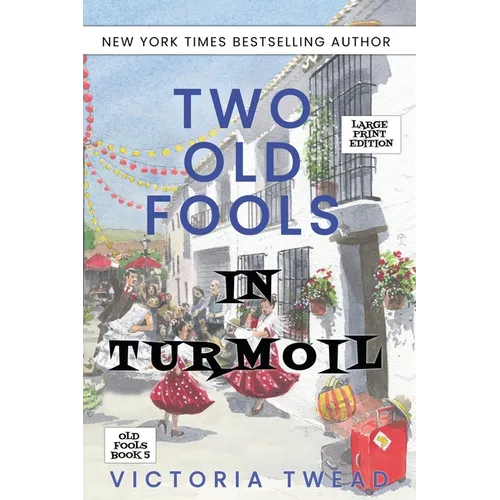 Two Old Fools in Turmoil - LARGE PRINT