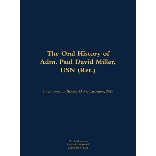 The Oral History of Adm. Paul David Miller, USN (Ret.): 1941