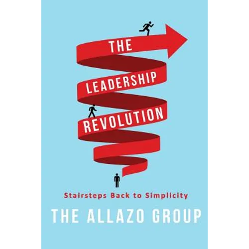 The Leadership Revolution: Stairsteps Back to Simplicity