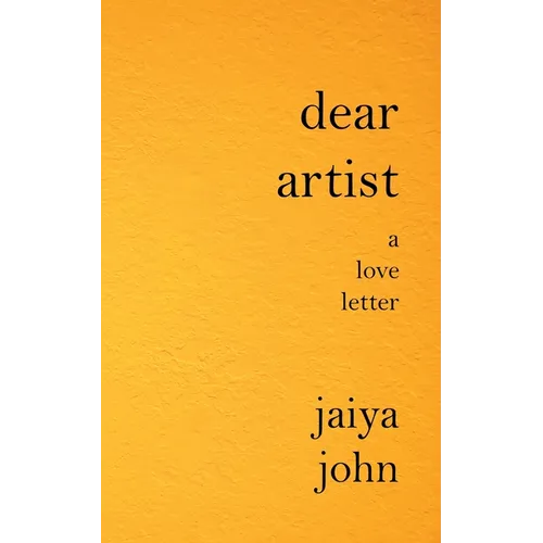 Dear Artist: A Love Letter