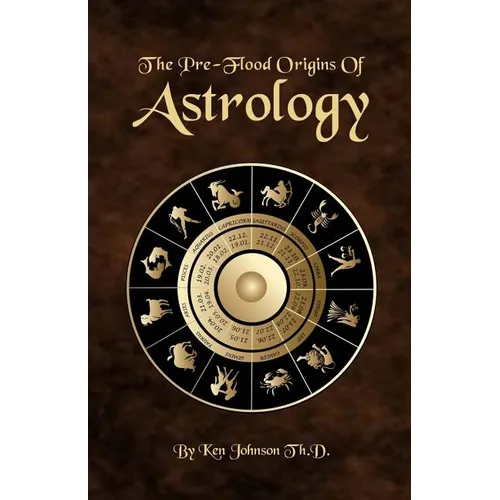 The Pre-Flood Origins of Astrology